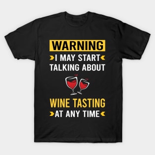 Warning Wine Tasting T-Shirt